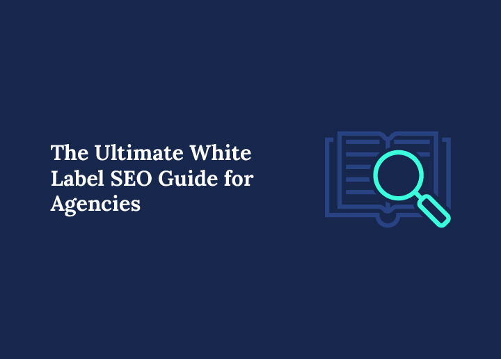 the-ultimate-white-label-seo-guide-for-agencies