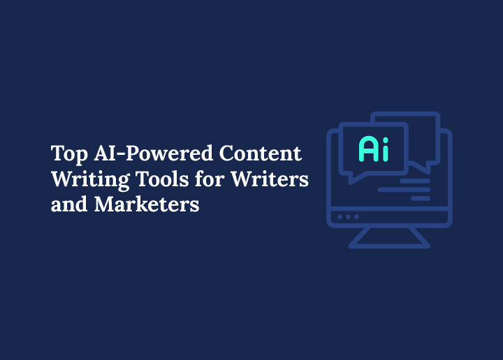 top-ai-powered-content-writing-tools-for-writers-and-marketers