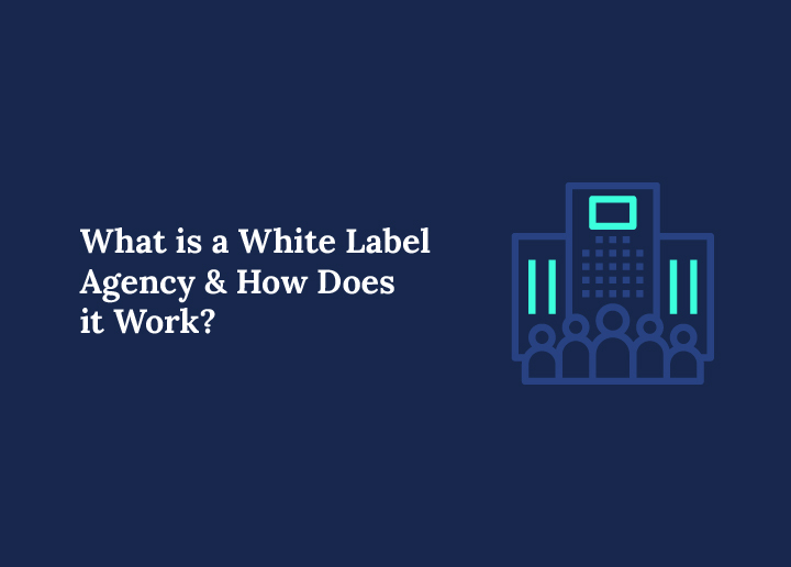 what-is-a-white-label-agency-and-how-does-it-work