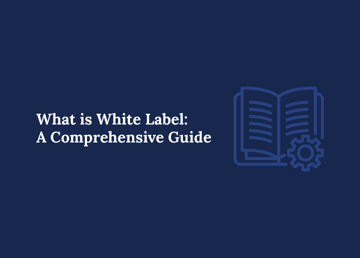 what-is-white-label-a-comprehensive-guide