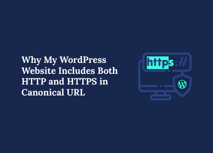 why-my-wordpress-website-includes-both-http-and-https-in-canonical-url
