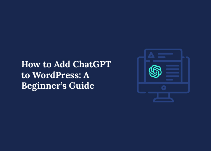 how-to-add-chatgpt-to-wordpress