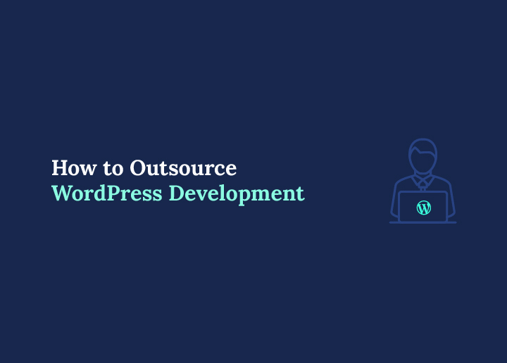 How to Outsource WordPress Development