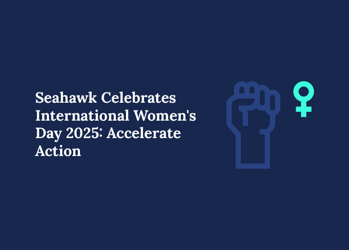 Seahawk Celebrates International Women's Day 2025 Accelerate Action