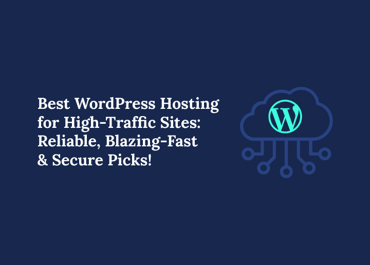 best-wordpress-hosting-for-high-traffic-sites