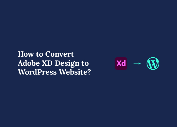 how-to-convert-adobe-xd-design-to-wordpress-website
