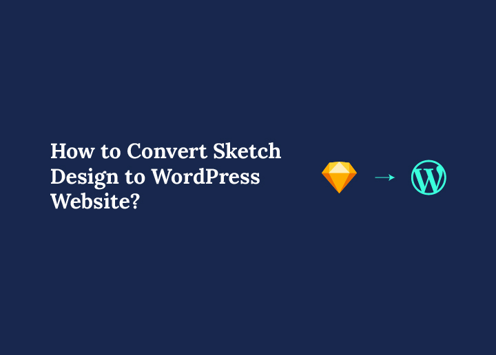 how-to-convert-sketch-design-to-wordpress-website