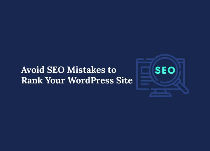 Avoid SEO Mistakes to Rank Your WordPress Site