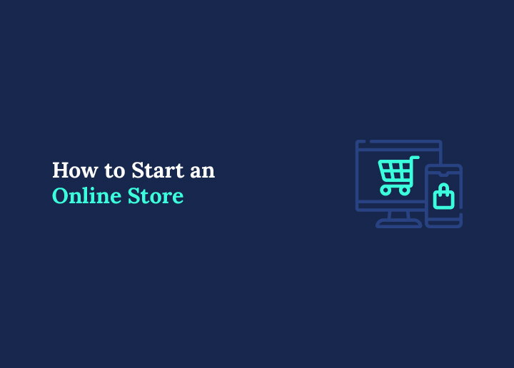 How to Start an Online Store