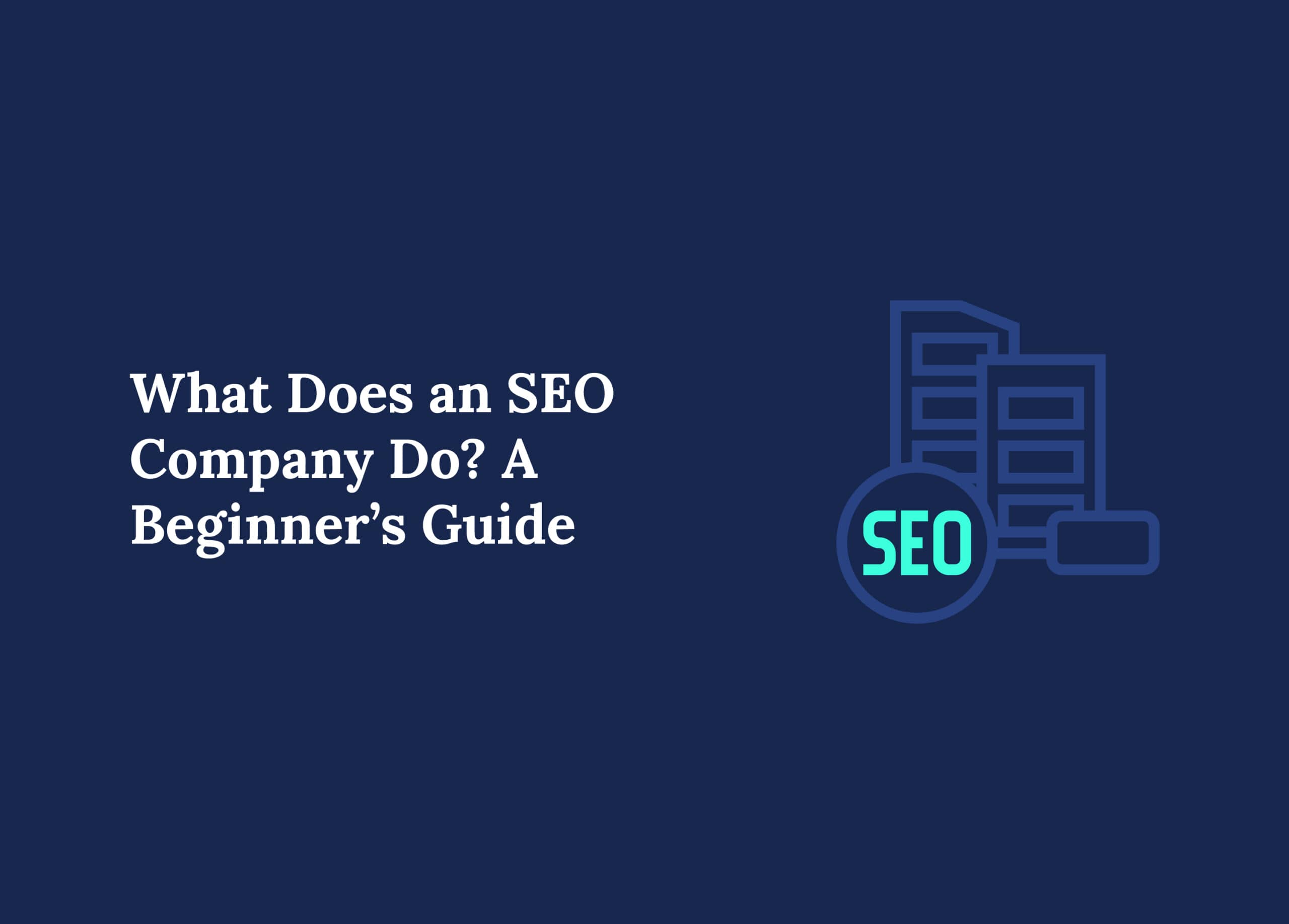 What Does an SEO Company Do