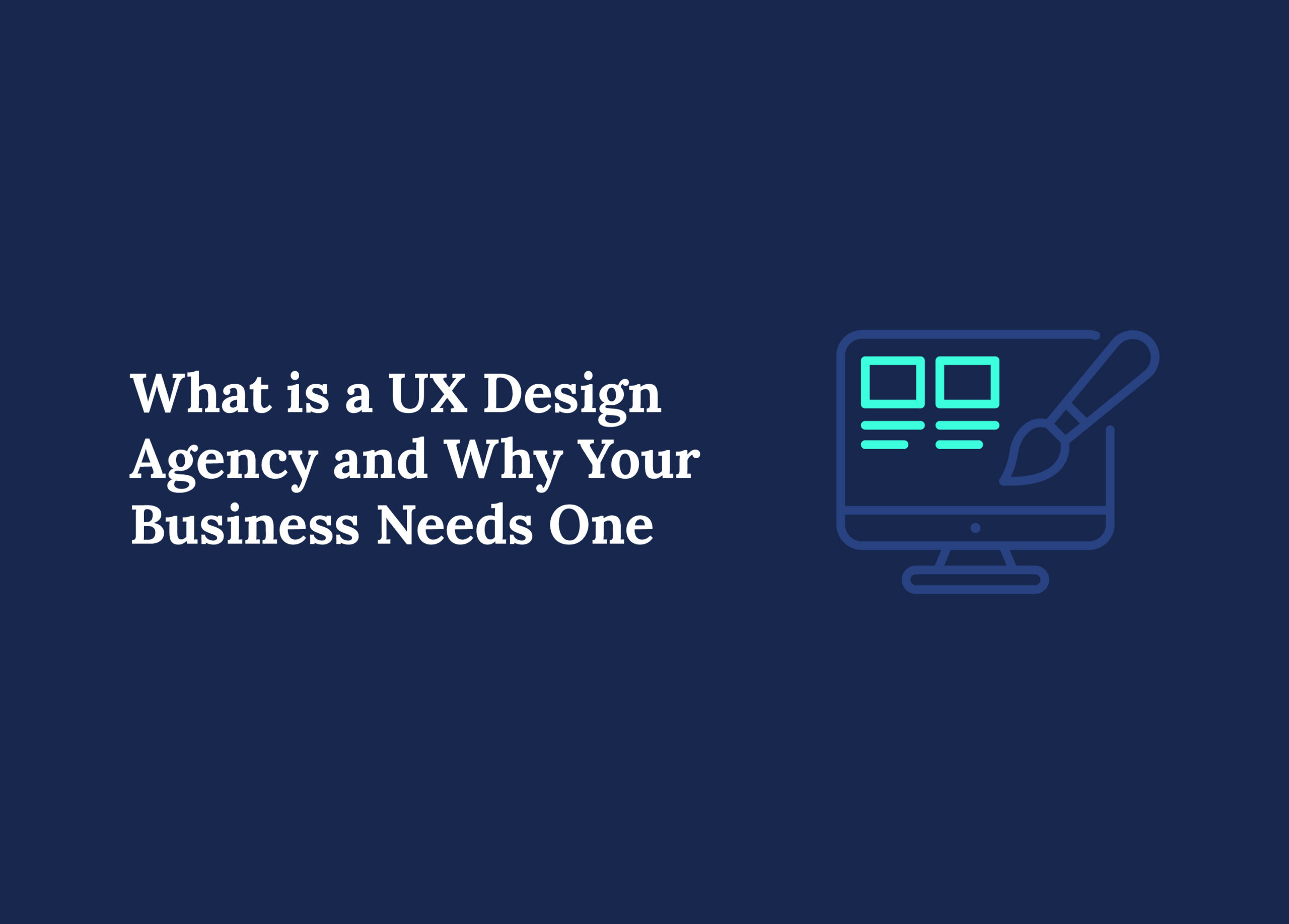 What is an UX Design Agency
