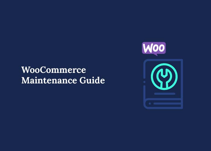 WooCommerce Maintenance Guide