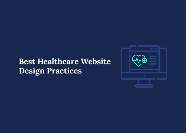 Best Healthcare Website Design Practices