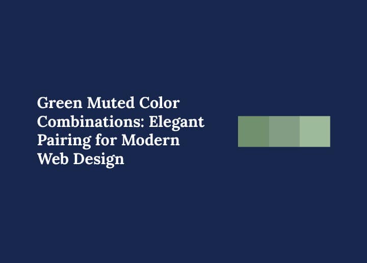 Green Muted Color Combinations