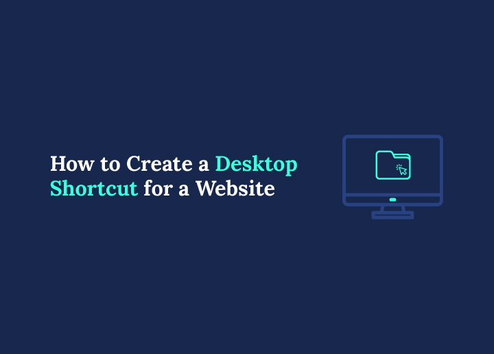 How to Create a Desktop Shortcut for a Website Step-by-Step Guide
