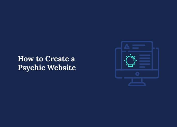 How to Create a Psychic Website