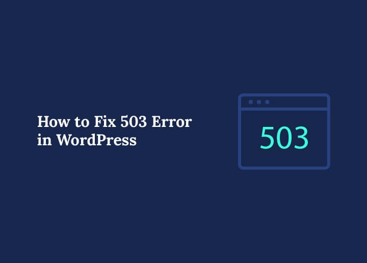 How to Fix 503 Error in WordPress