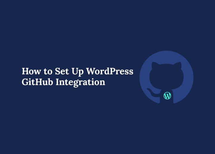 How to Set Up WordPress GitHub Integration