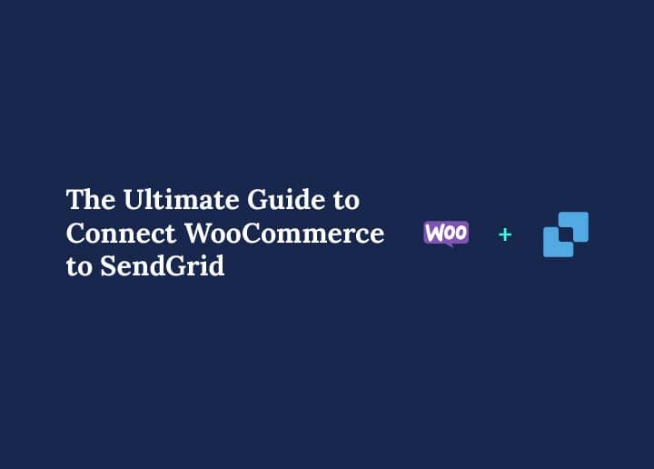 Connect WooCommerce to SendGrid Blog Banner Image
