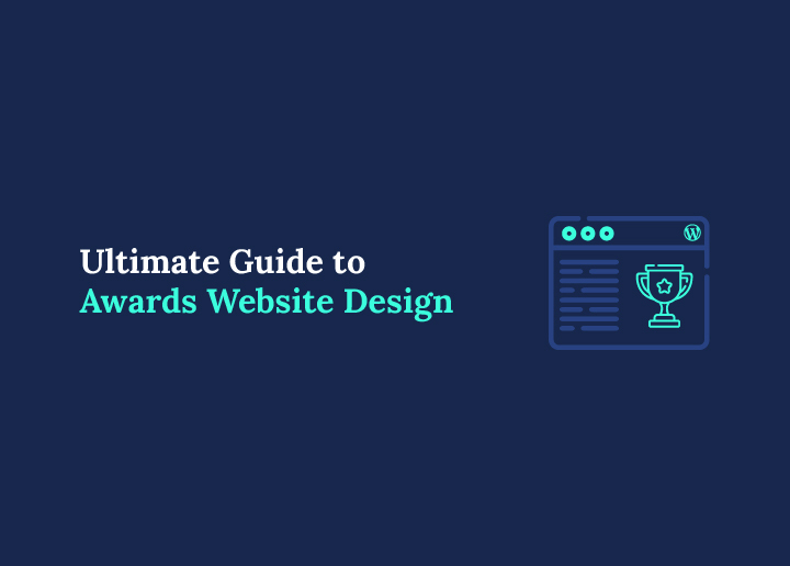 The Ultimate Guide to Awards Website Design