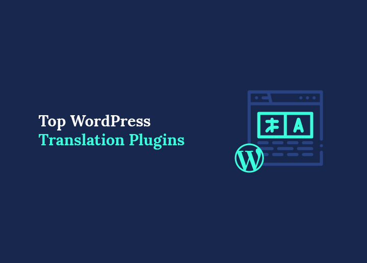 Top WordPress Translation Plugins