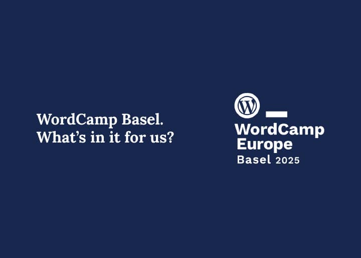 WordCamp Basel. What’s in it for us?