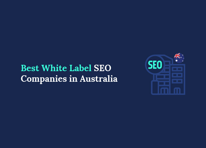 Best White Label SEO Companies in Australia Expert Picks