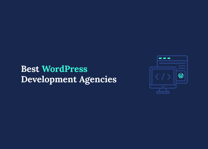 Best WordPress Development Agencies