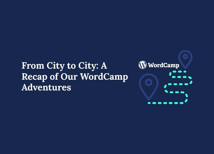 From City to City: A Recap of Our WordCamp Adventures