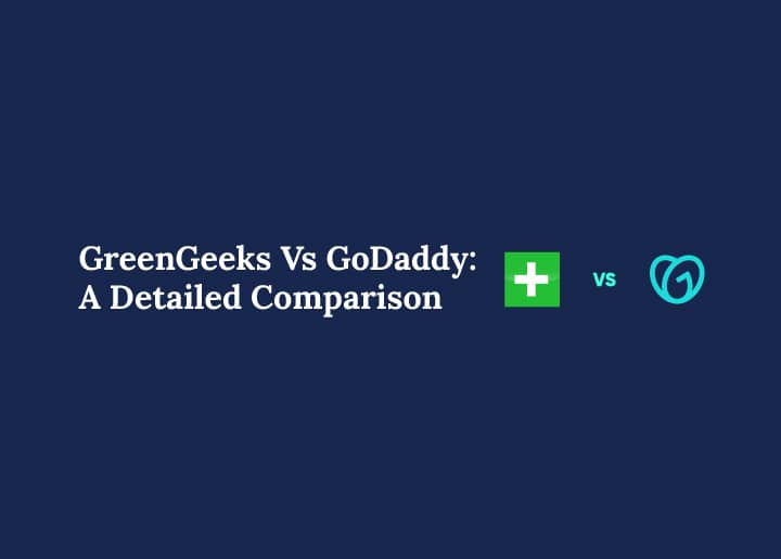GreenGeeks Vs GoDaddy