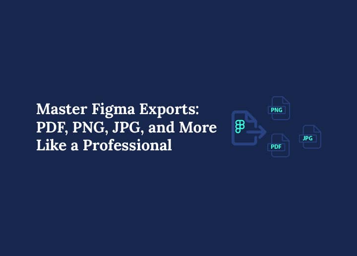 Master-figma-exports-pdf-png-jpg-and-more-like-a-professional