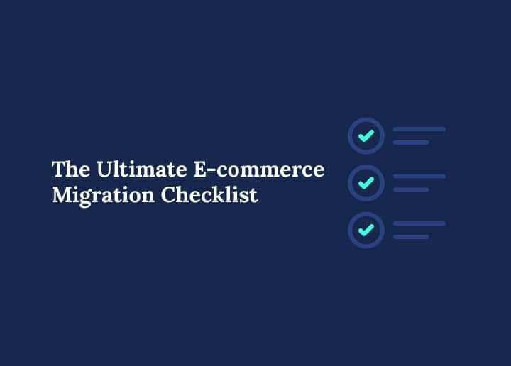 E-commerce Migration Checklist