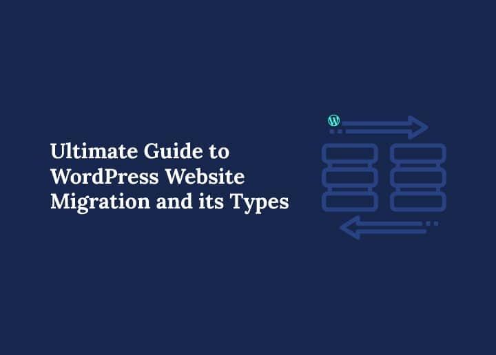 Ultimate Guide to WordPress Website Migration