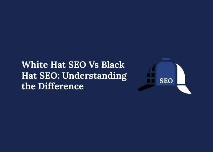 White Hat SEO vs Black Hat SEO