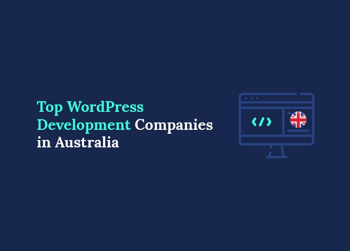 Top WordPress Development Companies in Australia
