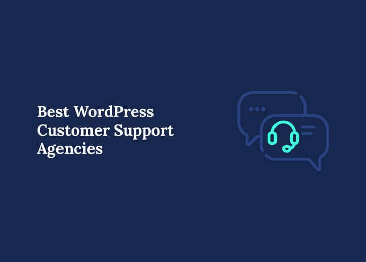 best-wordpress-customer-support-agencies