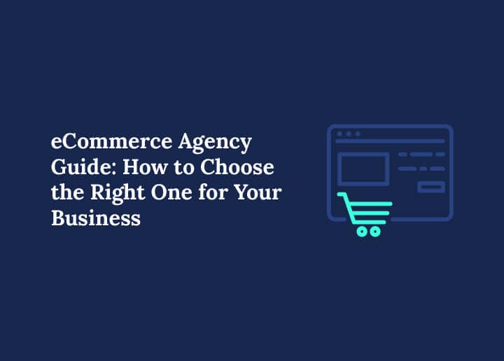 eCommerce Agency Guide