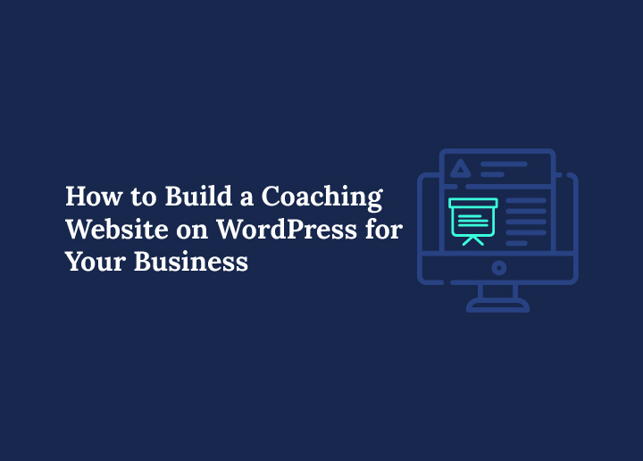 how-to-build-a-coaching-website-on-wordpress-for-your-business
