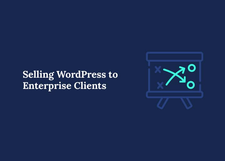 selling wordpress to enterprise clients