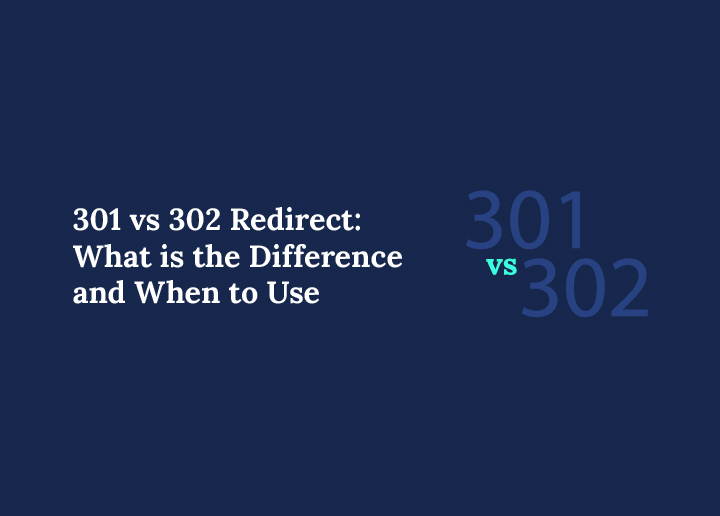 301 vs 302 Redirect What is the Difference and When to Use