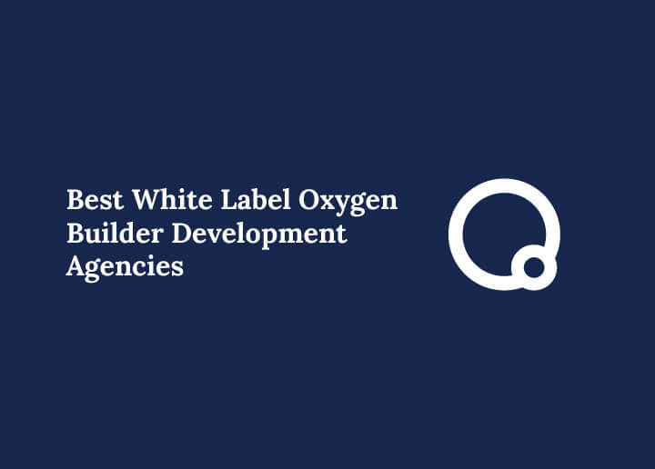 Best White Label Oxygen Builder Development Agencies