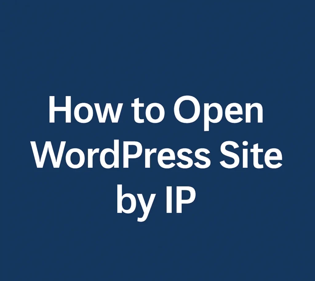 How to Access WordPress by IP
