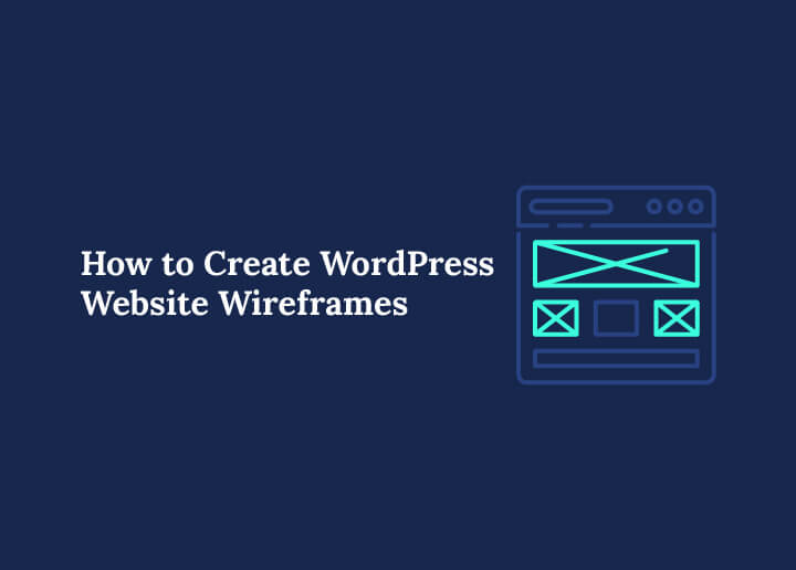 How to Create WordPress Website Wireframes