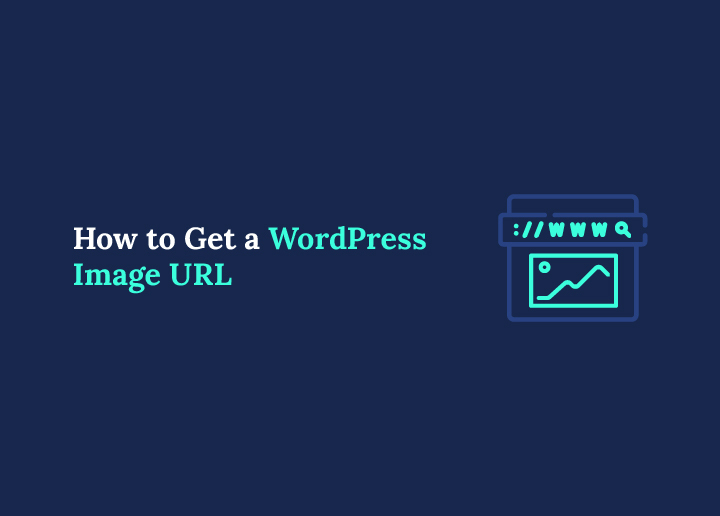 How to Get a WordPress Image URL Simple Guide for Beginners