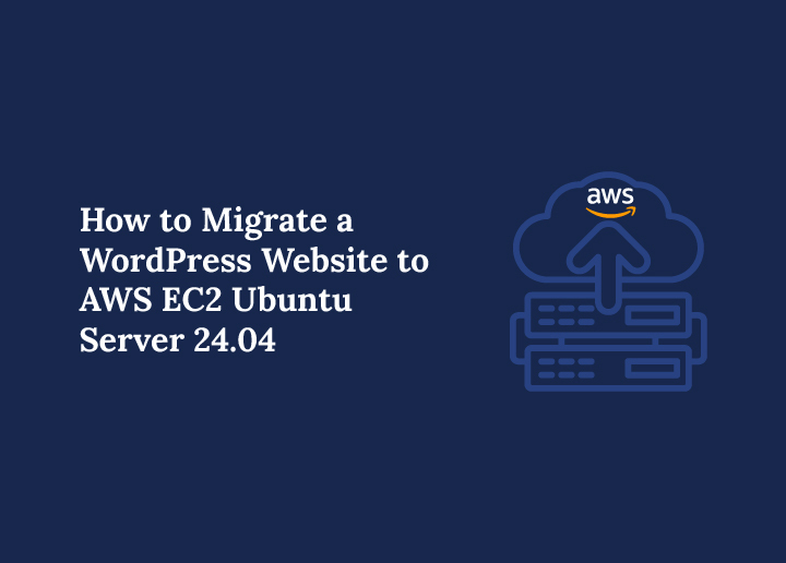 How to Migrate a WordPress Website to AWS EC2 Ubuntu Server 2404