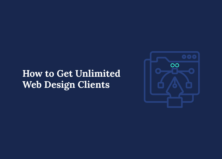How-to-get-unlimited-web-design-clients