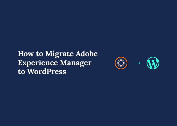 How to migrate AEM to WordPress