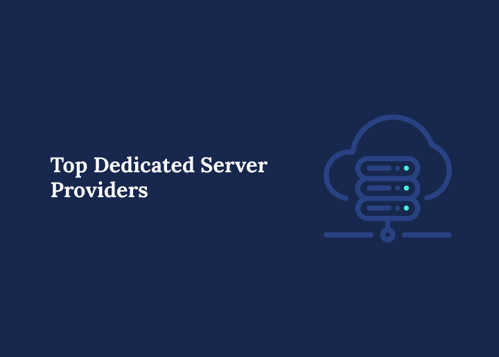 Top Dedicated Server Providers