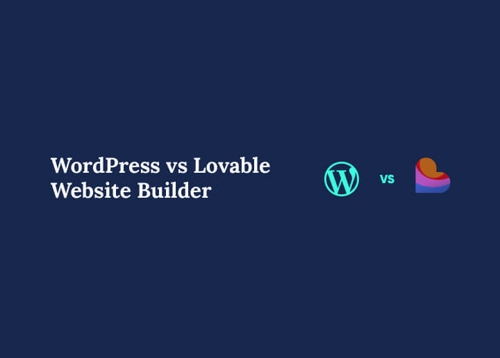 WordPress vs Lovable Website Builder