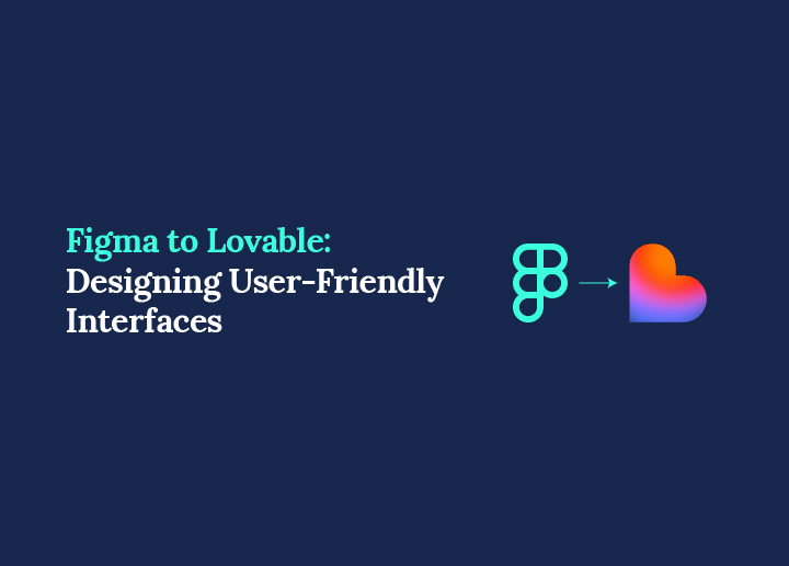 Figma to Lovable Designing User-Friendly Interfaces